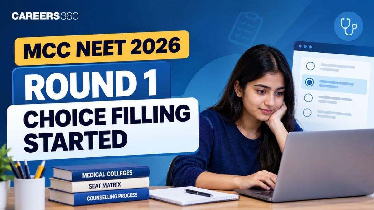 MCC NEET 2026 Counselling Round 1 Choice Filling Started at mcc.nic.in